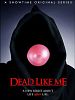 Dead Like Me posteri