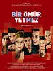 Bir Ömür Yetmez posteri