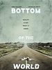 Bottom Of The World posteri