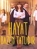 Hayat Bazen Tatlıdır posteri