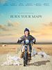 Burn Your Maps posteri