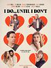 I Do... Until I Don't posteri
