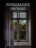 Pomegranate Orchard posteri