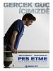 Pes Etme posteri