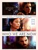 Who We Are Now posteri