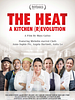 The Heat: A Kitchen (R)evolution posteri