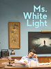 Ms. White Light posteri