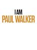 I Am Paul Walker posteri