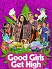 Good Girls Get High posteri