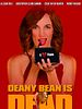 Deany Bean Is Dead posteri