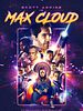 The Intergalactic Adventures Of Max Cloud posteri