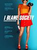 I Blame Society posteri