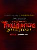Troll Avcıları: Titanlar Yükseliyor posteri