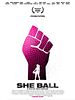 She Ball posteri