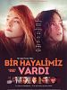Bir Hayalimiz Vardı posteri