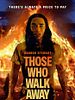 Those Who Walk Away posteri