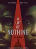 A Lot Of Nothing posteri