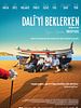 Dali'yi Beklerken posteri
