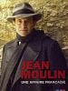 Jean Moulin, une affaire française posteri