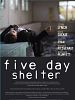 Five Day Shelter posteri