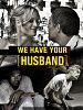 We Have Your Husband posteri