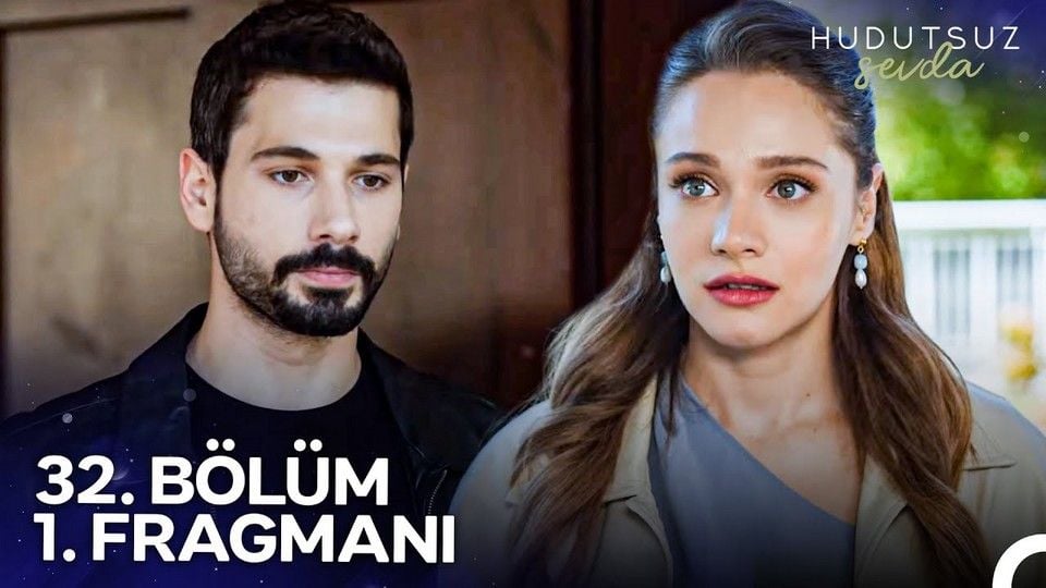 Hudutsuz Sevda 32.Bölüm Fragman VCRH STCRH - Fragman - Beyazperde.com