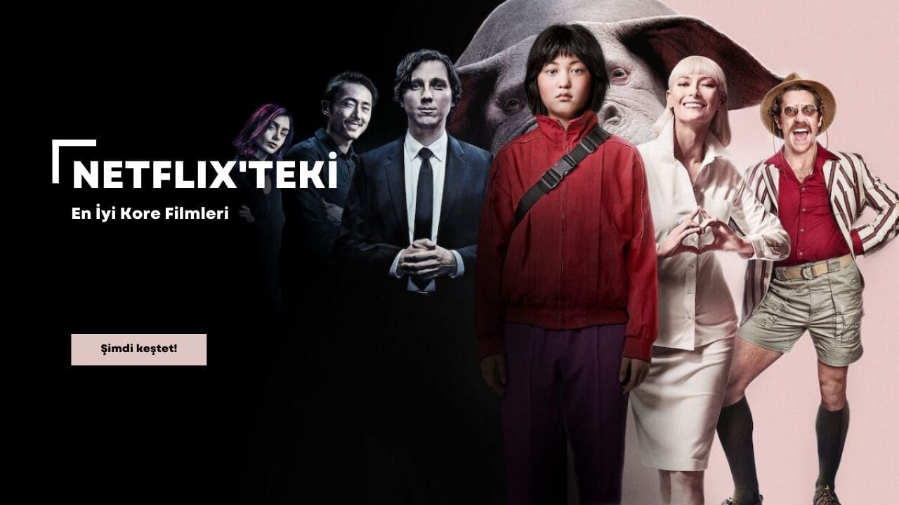 Netflix'te İzleyebileceğiniz En İyi Kore Filmleri