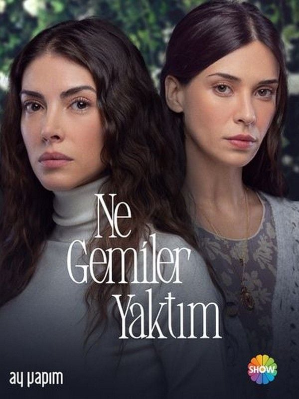 Ne Gemiler Yaktım Dizi 2023 Ne Gemiler Yaktım Dizi 2023