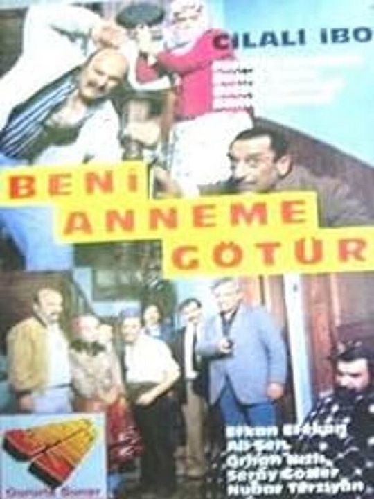 Cilalı İbo Beni Anneme Götür : Afiş