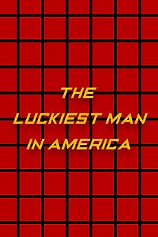 The Luckiest Man in America : Afiş