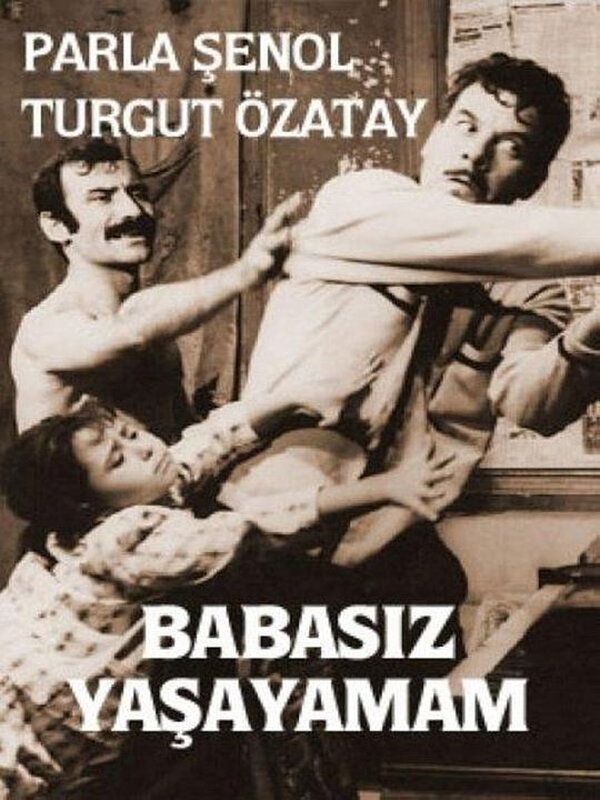 Babasız Yaşayamam : Afiş