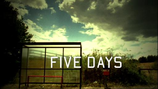 Five Days : Fotoğraf