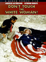 Don’t Touch the White Woman! : Afiş