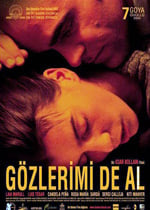 Gözlerimi de Al : Afiş