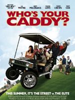 Who’s Your Caddy? : Afiş