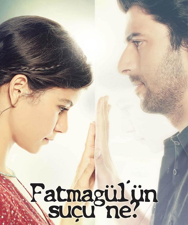 Fatmagül'ün Suçu Ne? : Afiş