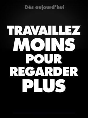 Travaillez moins pour regarder plus : Afiş