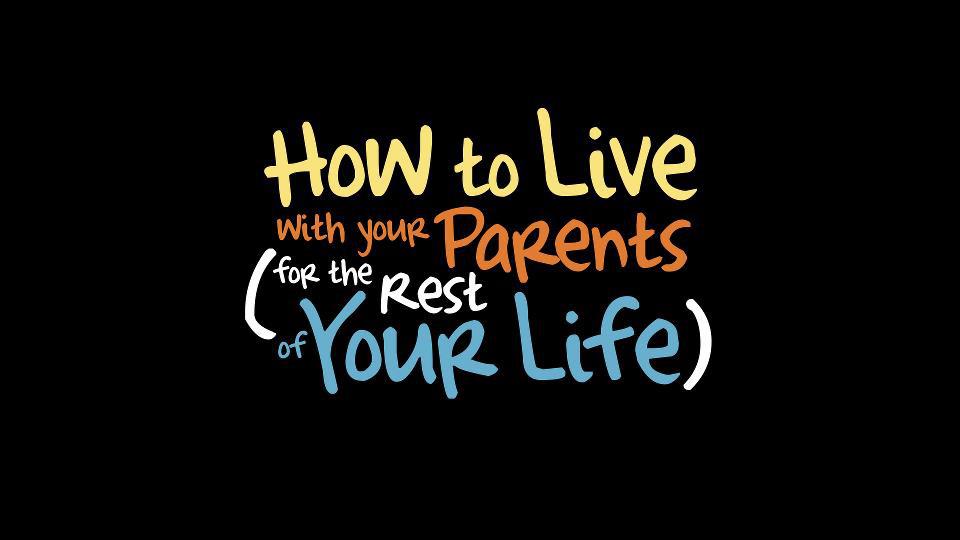 How To Live With Your Parents (For The Rest of Your Life) : Fotoğraf