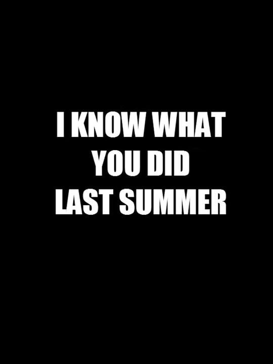 I Know What You Did Last Summer : Afiş