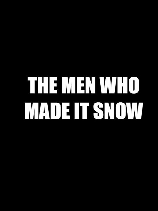 The Man Who Made It Snow : Afiş