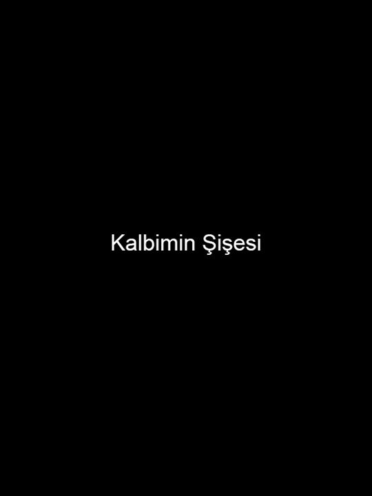 Kalbimin Şişesi : Afiş