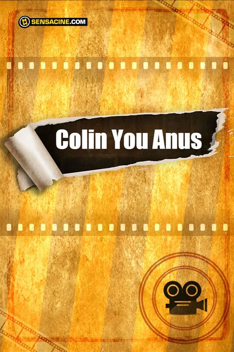 Colin You Anus : Afiş