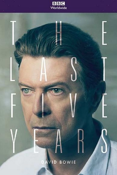 David Bowie: The Last Five Years : Afiş
