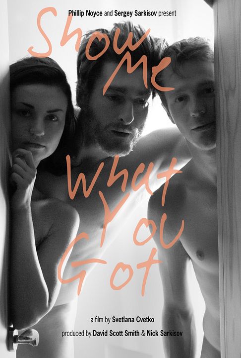 Show Me What You Got : Afiş