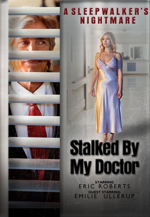 Stalked by My Doctor: A Sleepwalker's Nightmare : Afiş