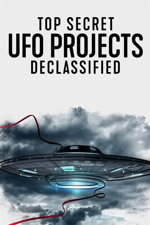 Top Secret UFO Projects: Declassified : Afiş