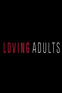 Loving Adults : Afiş