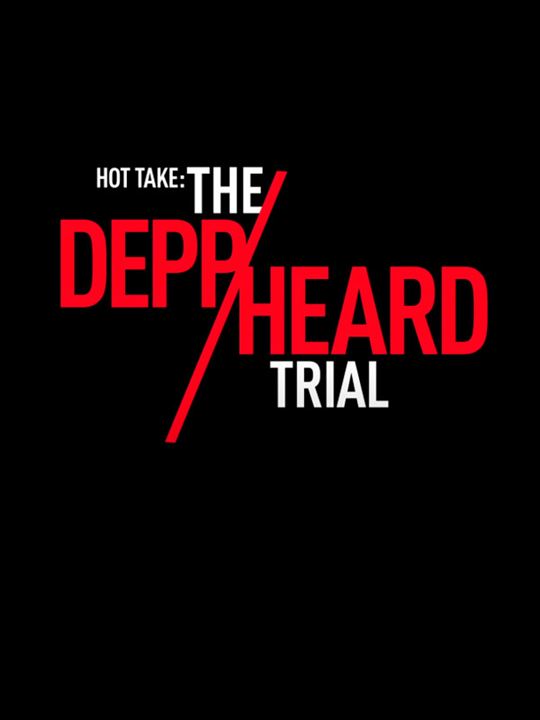 Hot Take: The Depp/Heard Trial : Afiş