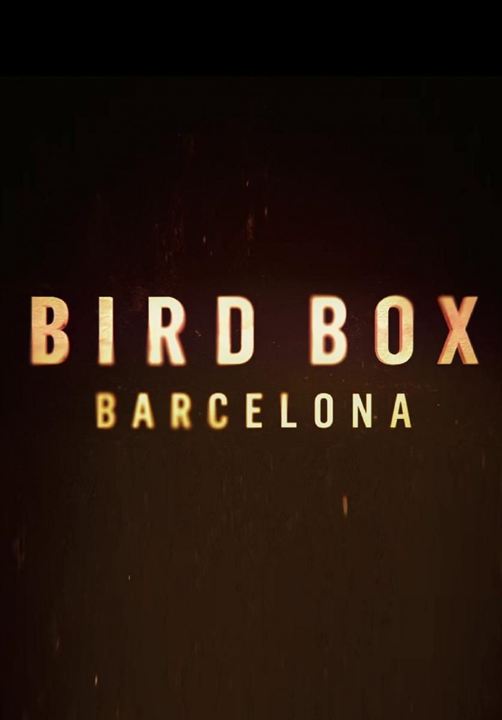 Bird Box Barcelona : Afiş