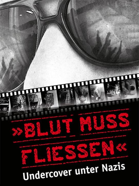 "Blut muss fließen" - Undercover unter Nazis : Afiş